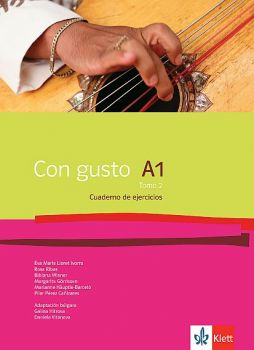 Con gusto - A1 - Tomo 2. Cuaderno de ejercicios - Учебна тетрадка по испански език за 9. и 10. клас втори чужд език  - ciela.com