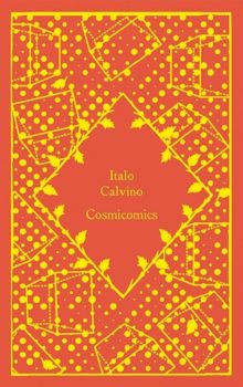 Cosmicomics - Italo Calvino - 9780241573709 - Penguin Books - Онлайн книжарница Ciela | ciela.com