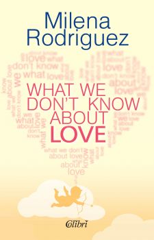 What We Don’t Know About Love