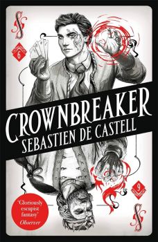 Crownbreaker - The Spellslinger Series - Sebastien De Castell - 9781471405518 - Онлайн книжарница Ciela | ciela.com