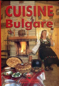 Cuisine Bulgare - Пламен Славчев - 9786192600181 - Скорпио - Онлайн книжарница Ciela | ciela.com