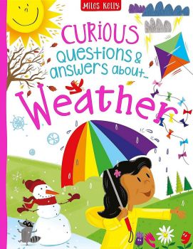 Curious Questions and Answers: Weather - Philip Steele - 9781789890778 - Miles Kelly - Онлайн книжарница Ciela | ciela.com