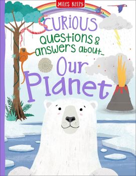 Curious Questions & Answers about Our Planet - 9781786174444 - Miles Kelly - Онлайн книжарница Ciela | ciela.com