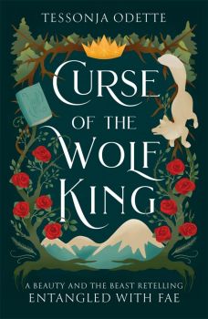 Curse of the Wolf King - Entangled with Fae Series - Tessonja Odette - 9781806170258 - Онлайн книжарница Ciela | ciela.com