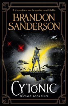 Cytonic - The Third Skyward Novel - Brandon Sanderson - 9781473217959 - Orion - Онлайн книжарница Ciela | ciela.com