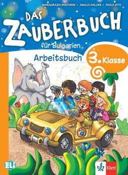 Das Zauberbuch fur Bulgarien - Arbeitsbuch fur die 3.klasse - Учебна тетрадка по немски език за 3. клас