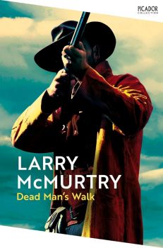 Dead Man's Walk - Lonesome Dove Series - Picador Collection - Larry McMurtry - 9781529099966 - Онлайн книжарница Ciela | ciela.com