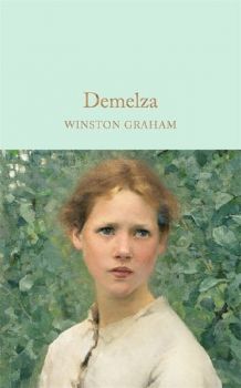 Demelza - Winston Graham - 9781909621503 - Онлайн книжарница Ciela | ciela.com