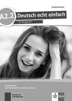 Deutsch echt einfach für Bulgarien - A2.2 - Arbeitsbuch -  Учебна тетрадка по немски език за 8. клас (неинтензивно изучаване) - ciela.com