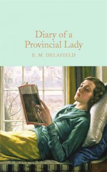 Diary of a Provincial Lady - E. M. Delafield - 9781909621381 - Macmillan - Онлайн книжарница Ciela | ciela.com