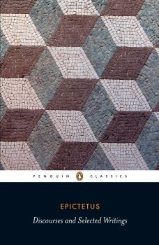 Discourses and Selected Writings - Epictetus - 9780140449464 - Penguin Books - Онлайн книжарница Ciela | ciela.com
