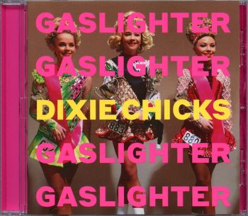 Dixie Chicks ‎- Gaslighter - CD