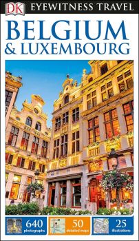 DK Eyewitness Travel Guide - Belgium and Luxembourg - 9780241271063 - DK Eyewitness Travel - Онлайн книжарница Ciela | ciela.com
