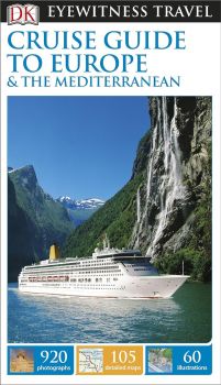 DK Eyewitness Travel Guide - Cruise Guide to Europe and the Mediterranean