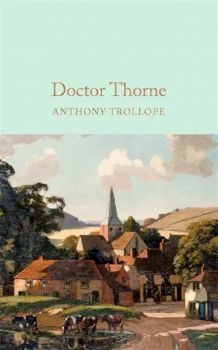 Doctor Thorne - Anthony Trollope - 9781909621398 - Онлайн книжарница Ciela | ciela.com