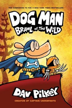 Dog Man - Brawl of the Wild - Dog Man Series