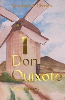 Don Quixote - Miguel de Cervantes - 9781853260360 - Wordsworth - Онлайн книжарница Ciela | ciela.com