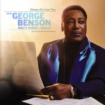 Dreams Do Come True - When George Benson Meets