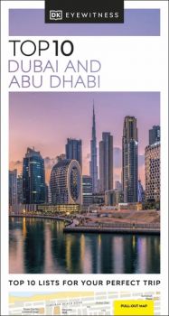 DK Eyewitness - Top 10 Dubai and Abu Dhabi