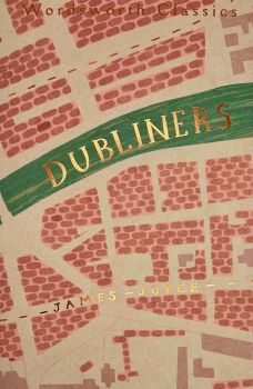 Dubliners - James Joyce - 9781853260483 - Wordsworth Editions - Онлайн книжарница Ciela | ciela.com