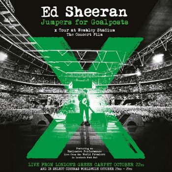 ED SHEERAN - JUMPERS FOR GOALPOSTS: LIVE WEMBLEY BLU-RAY
