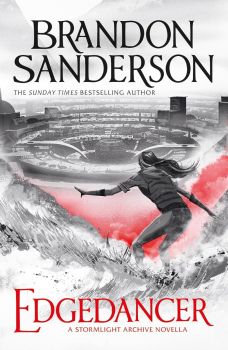 Edgedancer - Novella - The Stormlight Archive Series - Brandon Sanderson - 9781399622318 - Онлайн книжарница Ciela | ciela.com