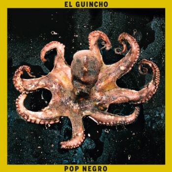 EL GUINCHO - POP NEGRO
