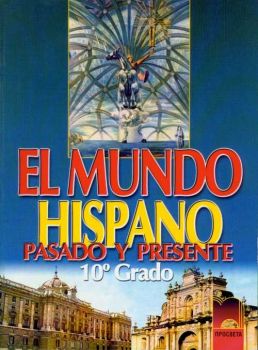 El Mundo Hispano. Pasado y presente. Учебник по испански език за 10. клас - ciela.com