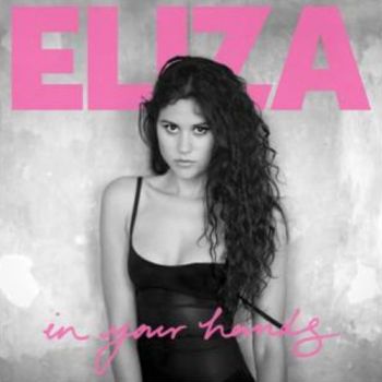 ELIZA DOOLITTLE - IN YOUR HANDS