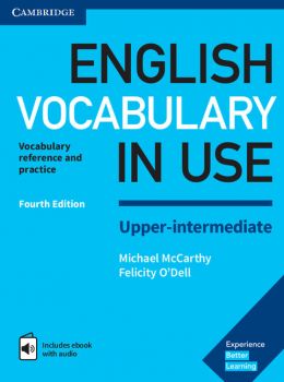 English Vocabulary in Use Upper-Intermediate Book with Answers and Enhanced eBook 4th Edition - 9781316631744 - Онлайн книжарница Ciela | Ciela.com