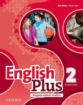 English Plus 2 Student's Book Bulgaria Edition - Учебник по английски език за 6.клас - ciela.com