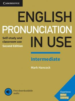 English Pronunciation in Use - ниво Intermediate (B1 - B2) - Учебник по английски език - Mark Hancock - 9781108403696 - Онлайн книжарница Ciela | ciela.com