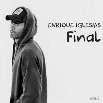 Enrique Iglesias - Final Vol. 1 - CD LV - Онлайн книжарница Сиела | Ciela.com