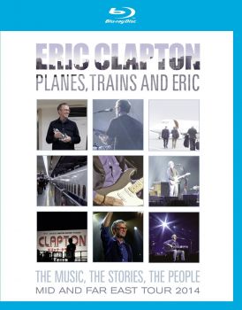 ERIC CLAPTON - PLANES,TRAINS AND ERIC  BLU-RAY