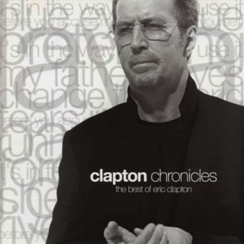 Clapton Chronicles - The Best Of Eric Clapton