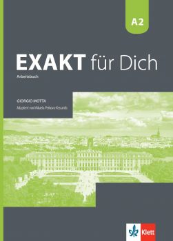 Exakt für dich - A2 - Arbeitsbuch - Учебна тетрадка по немски език за 8. клас интензивно и 8.-9. клас разширено изучаване - ciela.com