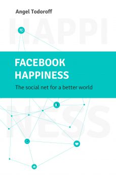 E-book Facebook Happiness - Angel Todorov - 9786190200017 - Колибри - Онлайн книжарница Ciela | ciela.com