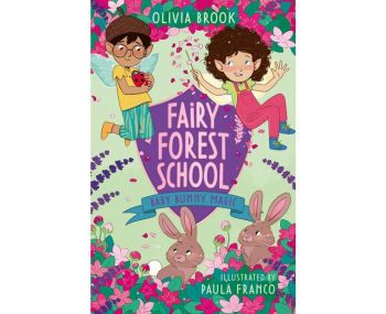 Fairy Forest School - Baby Bunny Magic - book 2 - Olivia Brook - 9781408366707 - Hachette Children's Group - Онлайн книжарница Ciela | ciela.com
