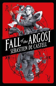 Fall of the Argosi - The Spellslinger Series - Sebastien De Castell - 9781471405570 - Онлайн книжарница Ciela | ciela.com