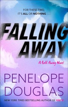 Falling Away - Penelope Douglas - 9780349405834 - Little, Brown Book Group - Онлайн книжарница Ciela | ciela.com