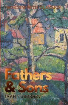 Fathers and Sons - Wordsworth Classics