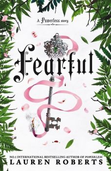 Fearful - The Powerless Trilogy - Hardback - Lauren Roberts - 9781398535763 -  Онлайн книжарница Ciela | ciela.com 