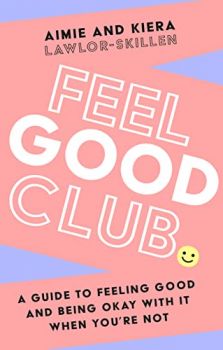 Feel Good Club - Kiera Lawlor-Skillen, Aimie Lawlor-Skillen - William Collins - 9780008546526 - Онлайн книжарница Ciela | ciela.com
