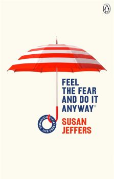 Feel The Fear And Do It Anyway - Susan Jeffers - 9781785042652 - Random House UK - Онлайн книжарница Ciela | ciela.com