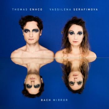 Thomas Enhco and Vassilena Serafimova - Bach Mirror - LP - плоча