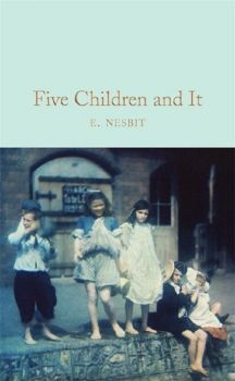 Five Children and It - Edith Nesbit - 9781509836024 - Collector's Library - Онлайн книжарница Ciela | ciela.com