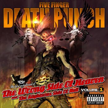 FIVE FINGER DEATH PUNCH - THE WRONG SIDE OF HEAVEN  VOL.1