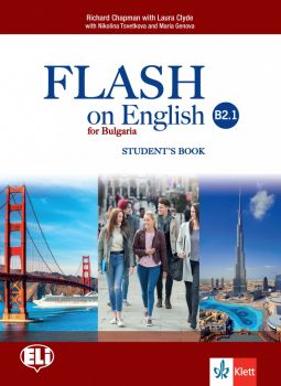 Flash on English for Bulgaria B2.1 Student’s book - Учебник по английски език за 11. клас - Клет България - 2020-2021 - 9789543445561 - Онлайн книжарница Ciela | Ciela.com
