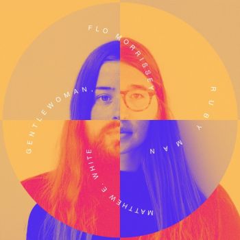 FLO MORRISSEY & MATTHEW E. WHITE - RUBY MAN