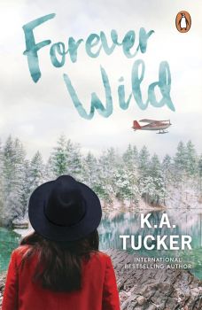Forever Wild - K.A. Tucker - 9781804947210 - Cornerstone - Онлайн книжарница Ciela | ciela.com